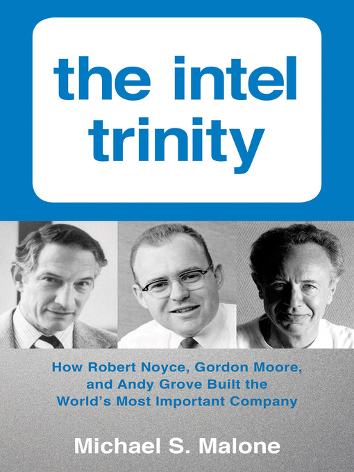 Title details for Intel Trinity,The by Michael S. Malone - Wait list
